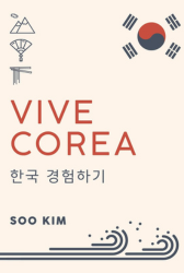 portada libro Vive Corea – Soo Kim
