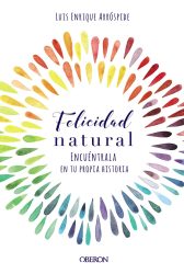 portada libro Felicidad natural – Luis Enrique Arróspide Lizaraso